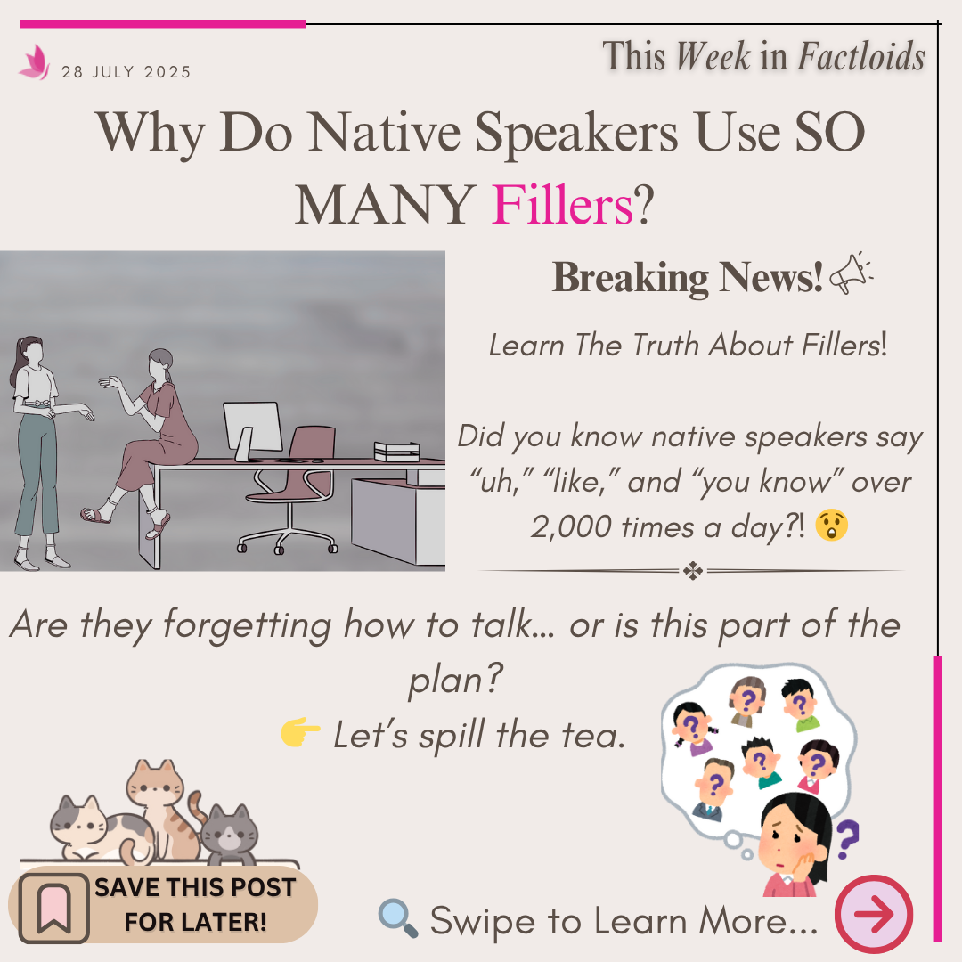 Factloid: Why English Learners Shouldn’t Be Afraid of Filler Words