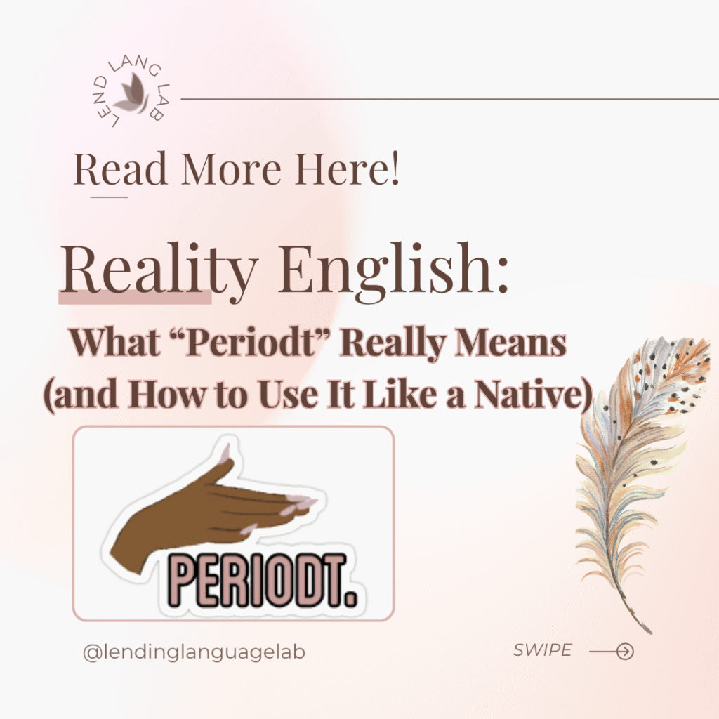 What Does "Periodt" Mean? Essential Slang Breakdown for ESL Students